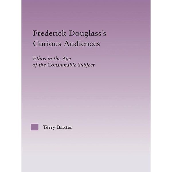 Frederick Douglass's Curious Audiences, Terry Baxter