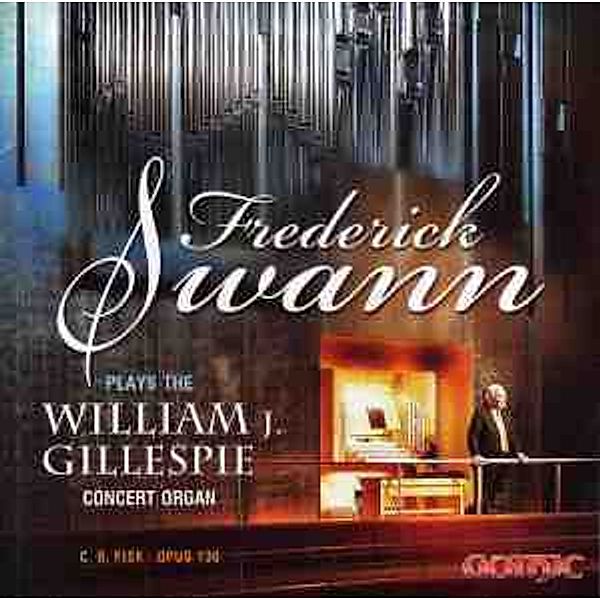 Frederick Swann Plays The Gill, Frederick Swann