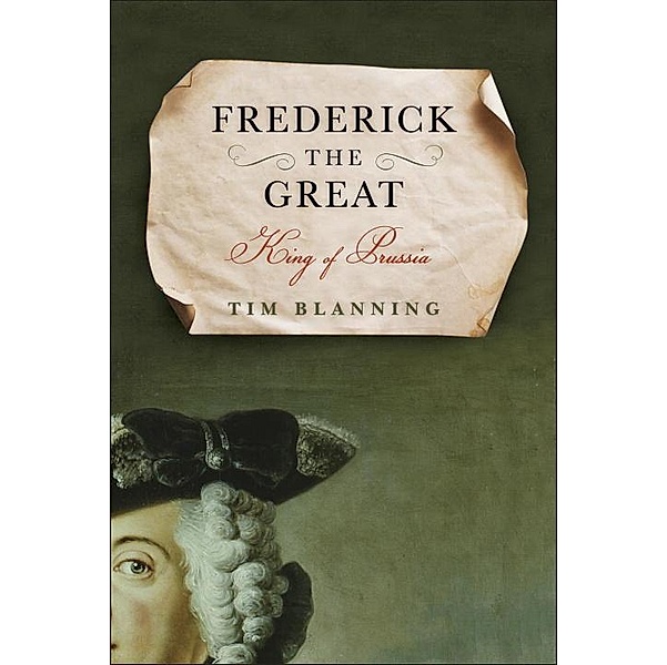 Frederick the Great, Tim Blanning