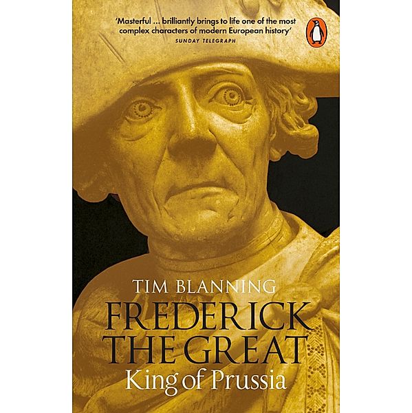 Frederick the Great, Tim Blanning