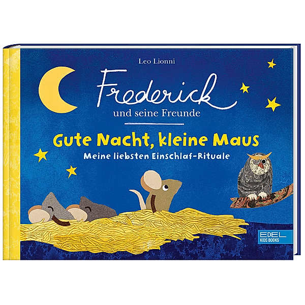 Frederick und seine Freunde - Gute Nacht, kleine Maus - Meine liebsten Einschlaf-Rituale, Sarah Schugk