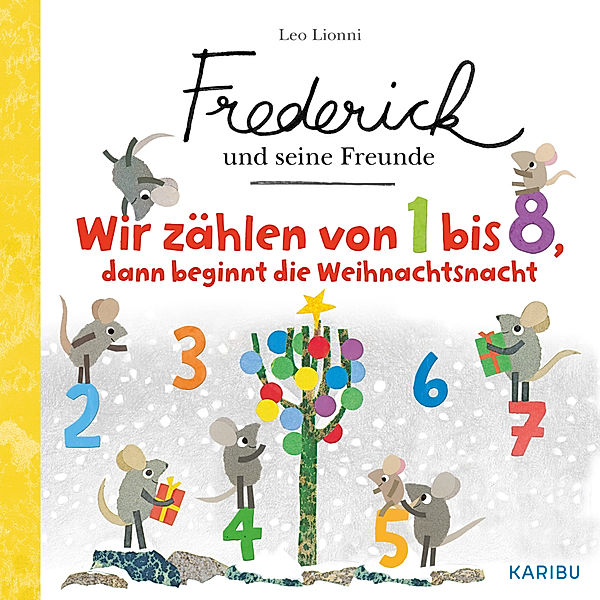 Frederick und seine Freunde - Wir zählen von 1 - 8, dann beginnt die Weihnachtsnacht, Leo Lionni