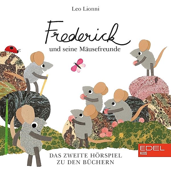 Frederick und seine Mäusefreunde - Hörspiel zum Buch.Vol.2, Leo Lionni
