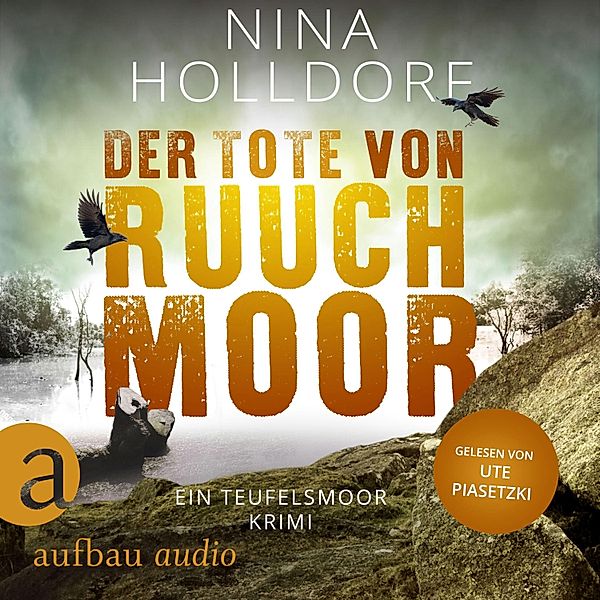 Frederike von Cranich ermittelt - 1 - Der Tote von Ruuchmoor - Ein Teufelsmoor Krimi, Nina Holldorf