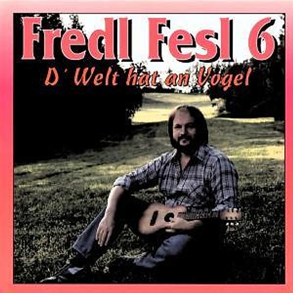 Fredl Fesl 6, Fredl Fesl