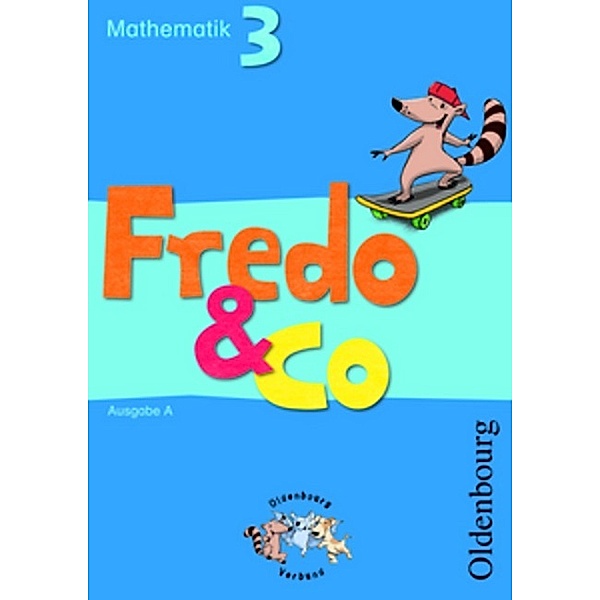 Fredo - Mathematik - Ausgabe A - 2009 - 3. Schuljahr, Nicole Franzen-Stephan, Rita Dürr, Ute Plötzer, Lilo Verboom, Petra Gerstner