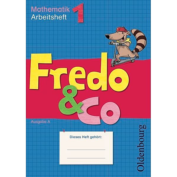 Fredo - Mathematik / Fredo - Mathematik - Ausgabe A - 2009 - 1. Schuljahr