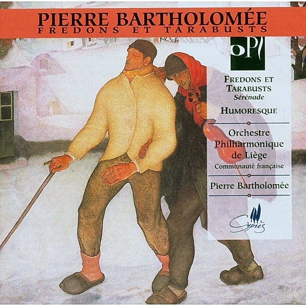 Fredons Et Tarabusts/Humoresque, Bartholomee, Orchestre Philharmonique De