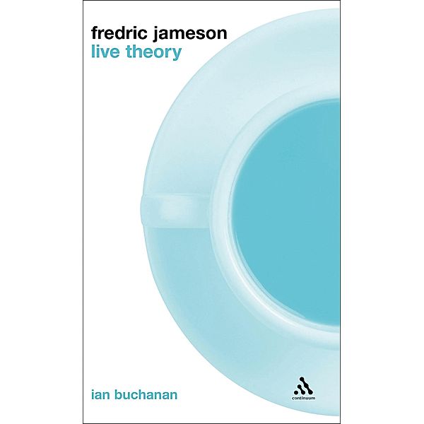 Fredric Jameson: Live Theory, Ian Buchanan