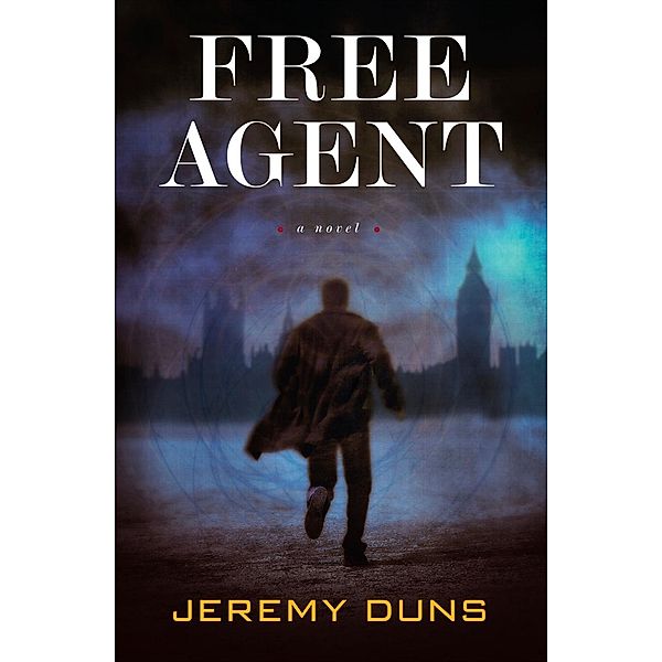 Free Agent / A Paul Dark Novel Bd.1, Jeremy Duns