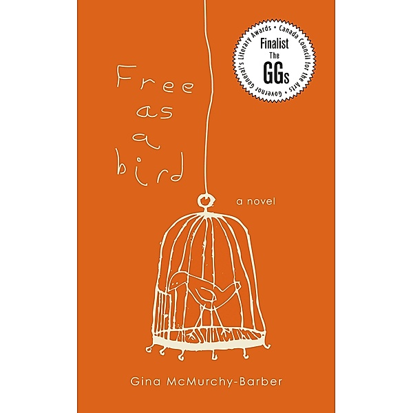 Free as a Bird, Gina McMurchy-Barber