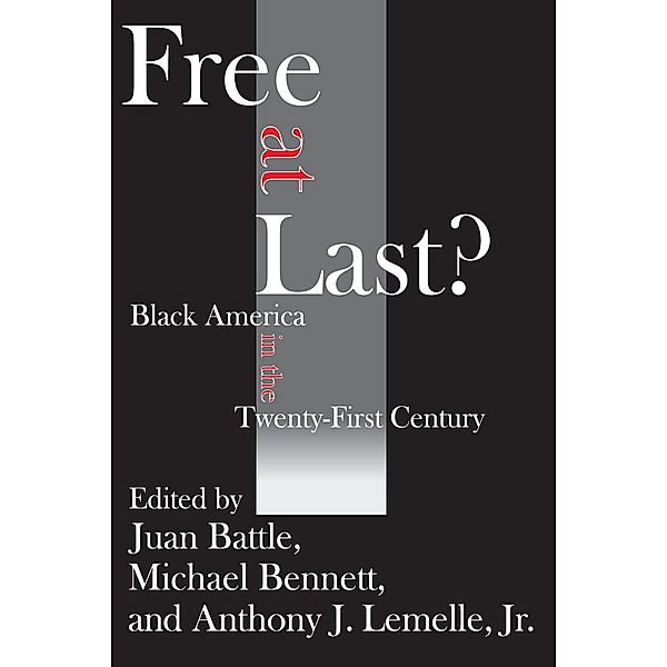 Free at Last?, Juan Battle, Michael Bennett, Anthony J. Lemelle
