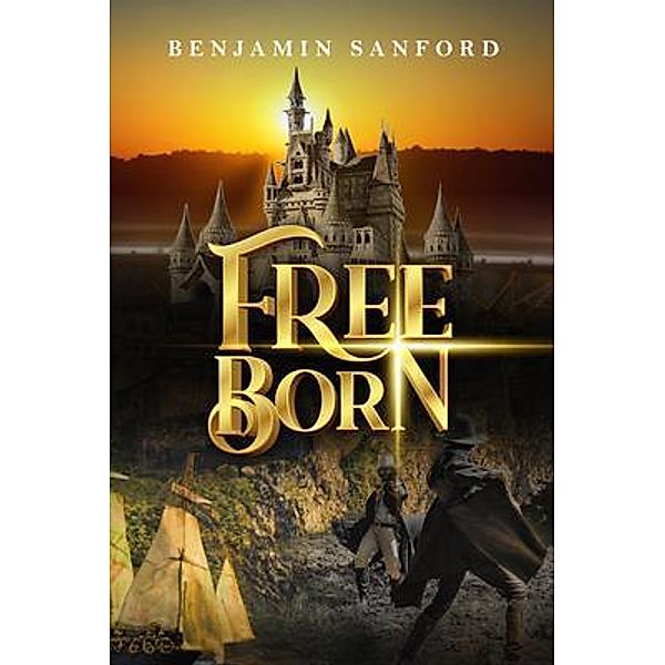 Free Born, Benjamin Sanford