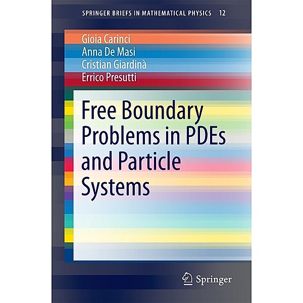 Free Boundary Problems in PDEs and Particle Systems / SpringerBriefs in Mathematical Physics Bd.12, Gioia Carinci, Anna De Masi, Cristian Giardina, Errico Presutti