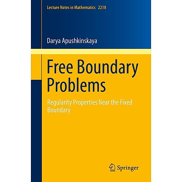 Free Boundary Problems / Lecture Notes in Mathematics Bd.2218, Darya Apushkinskaya