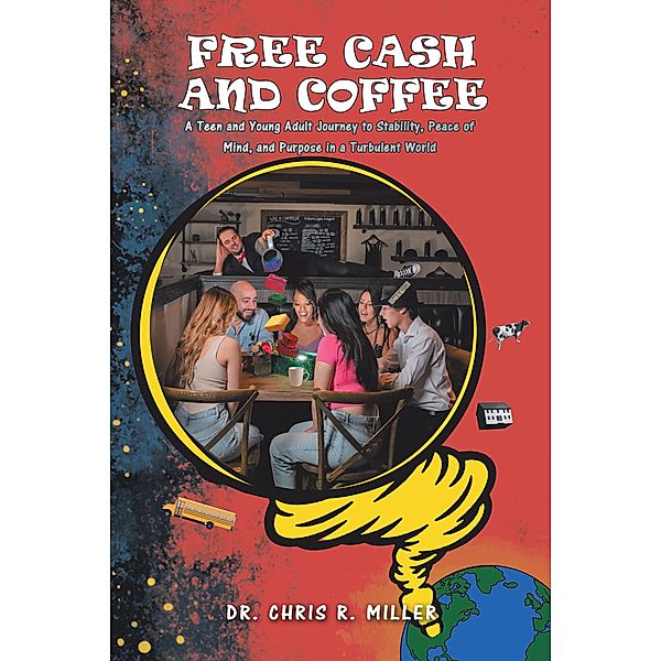 Free Cash and Coffee, Chris R. Miller