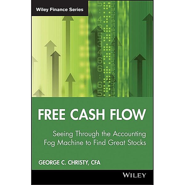 Free Cash Flow / Wiley Finance Editions, George C. Christy