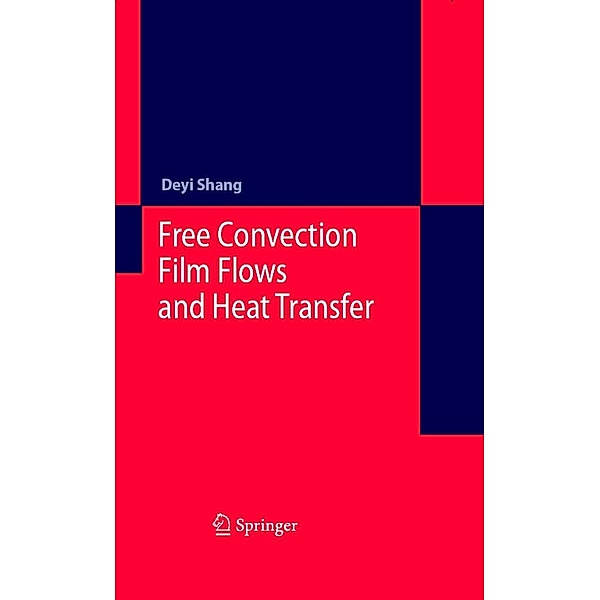 Free Convection Film Flows and Heat Transfer, De-Yi Shang