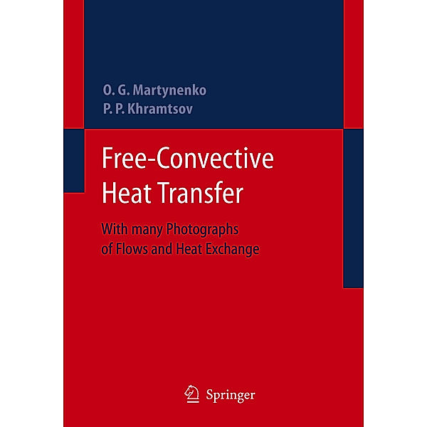 Free-Convective Heat Transfer, Oleg G. Martynenko, Pavel P. Khramtsov