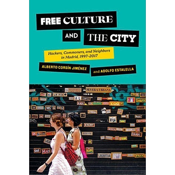 Free Culture and the City / Expertise: Cultures and Technologies of Knowledge, Alberto Corsín Jiménez, Adolfo Estalella