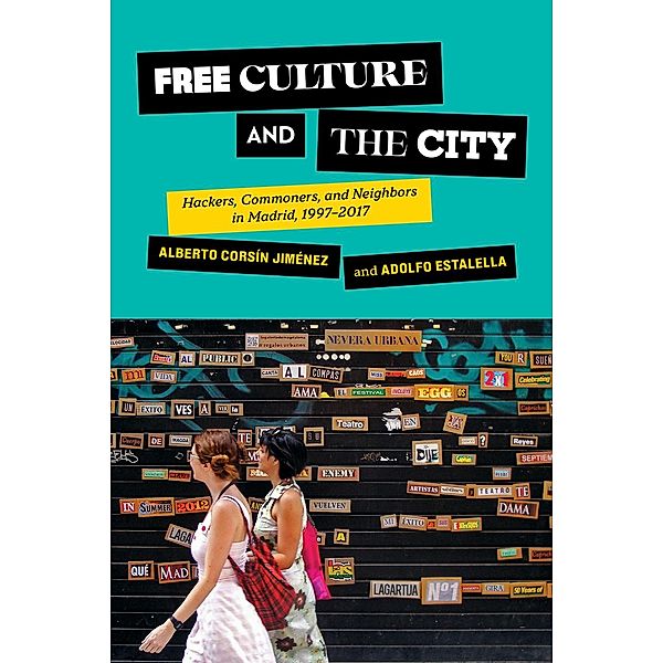 Free Culture and the City / Expertise: Cultures and Technologies of Knowledge, Alberto Corsín Jiménez, Adolfo Estalella