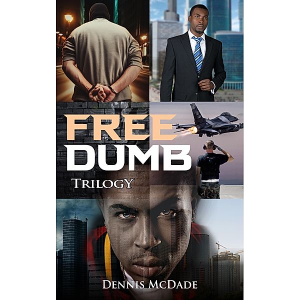 Free Dumb / BookBaby, Dennis McDade