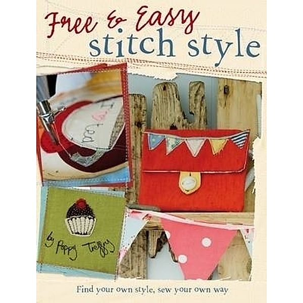 Free & Easy Stitch Style, Poppy Treffry