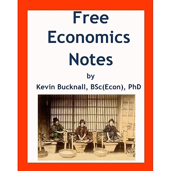 Free Economics Notes, Kevin Bucknall