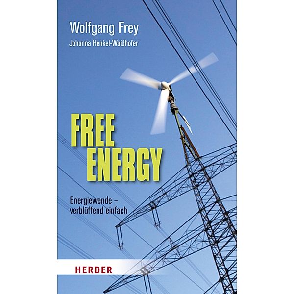 Free Energy, Wolfgang Frey, Brigitte Johanna Henkel-Waidhofer