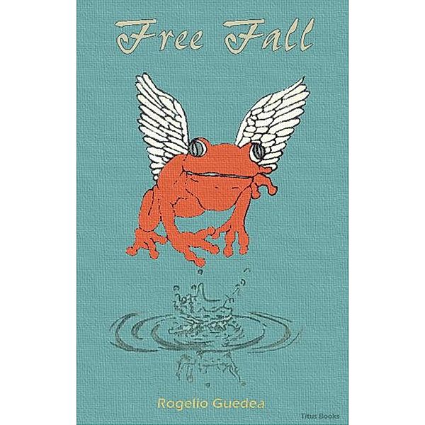Free Fall, Rogelio Guedea