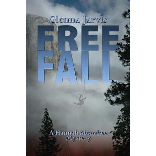 Free Fall / Hannah Monakee Mystery Bd.2, Glenna Jarvis