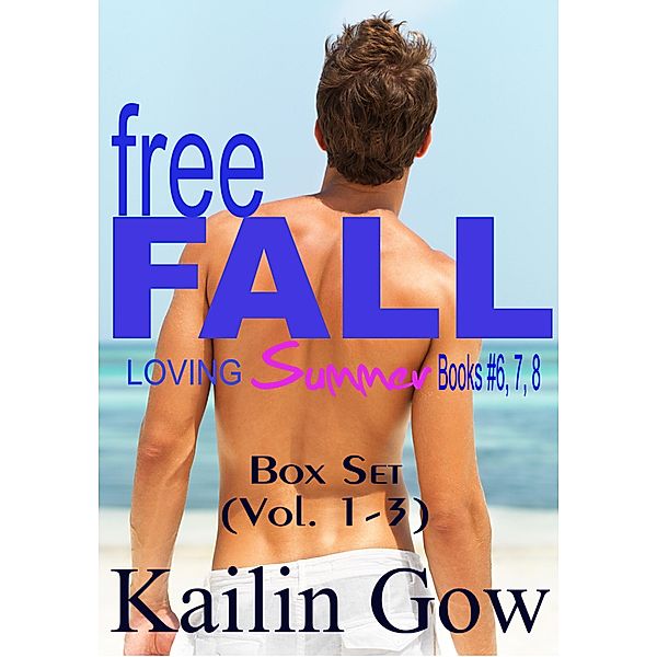 Free Fall Series Box Set (Loving Summer Series 6 -8) / Loving Summer Series, Kailin Gow
