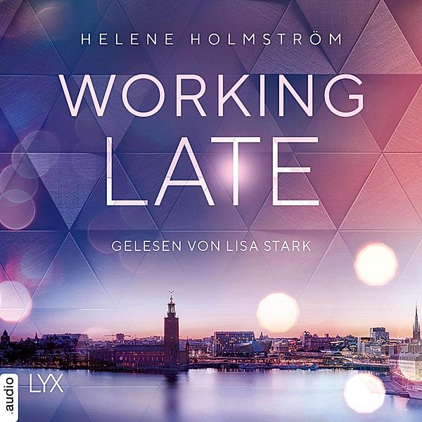 Free-Falling-Trilogie - 1 - Working Late, Helene Holmström