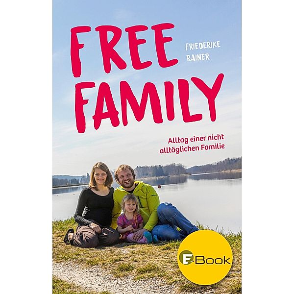 Free Family, Friederike Rainer