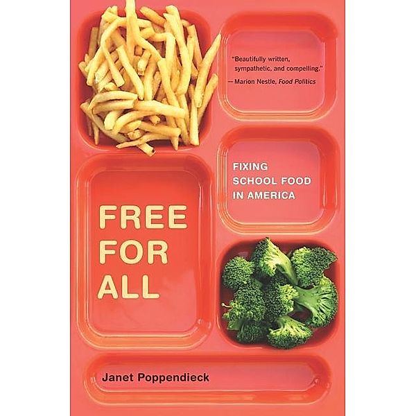 Free for All / California Studies in Food and Culture Bd.28, Janet Poppendieck