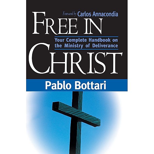 Free In Christ / Charisma House, Paolo Bottari