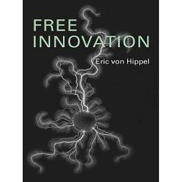Free Innovation, Eric von Hippel