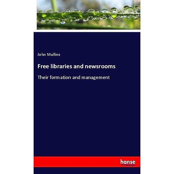 Free libraries and newsrooms, John Mullins