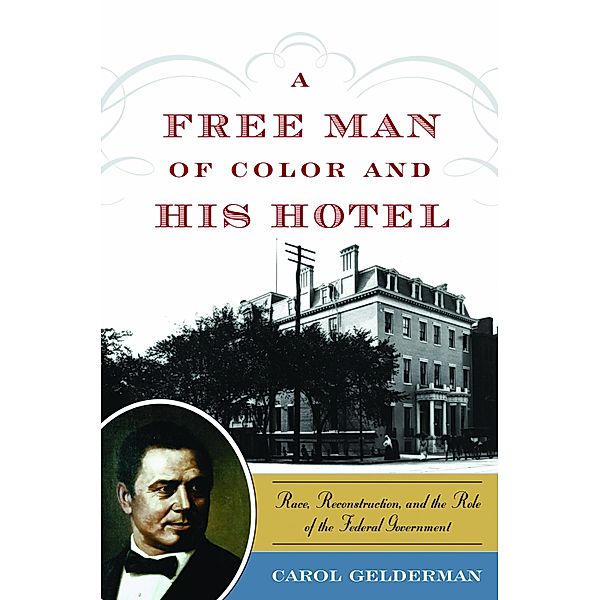 Free Man of Color and His Hotel, Carol Gelderman