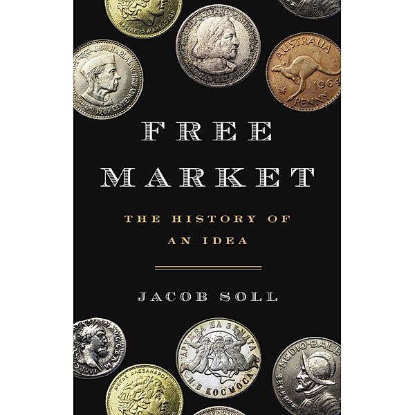 Free Market, Jacob Soll