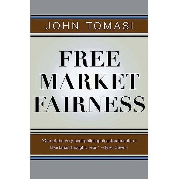 Free Market Fairness, John Tomasi