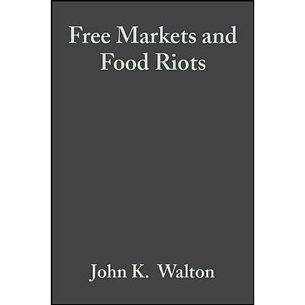 Free Markets and Food Riots, John K. Walton, David Seddon