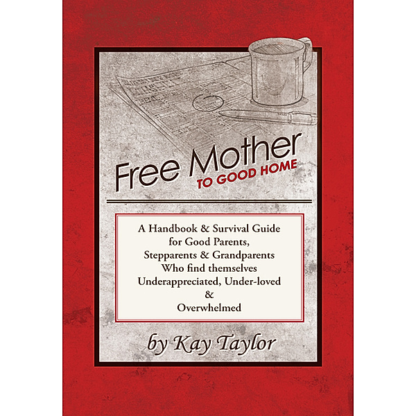 Free Mother to Good Home, Kay Taylor