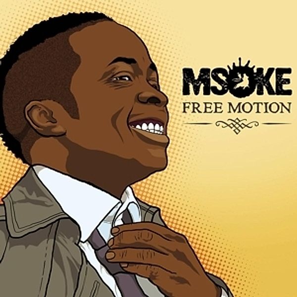 Free Motion, Msoke