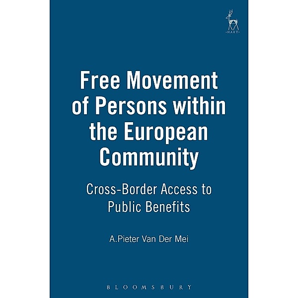 Free Movement of Persons within the European Community, A. Pieter van der Mei
