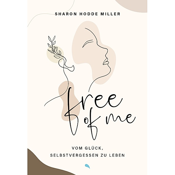 Free of Me, Sharon Hodde Miller