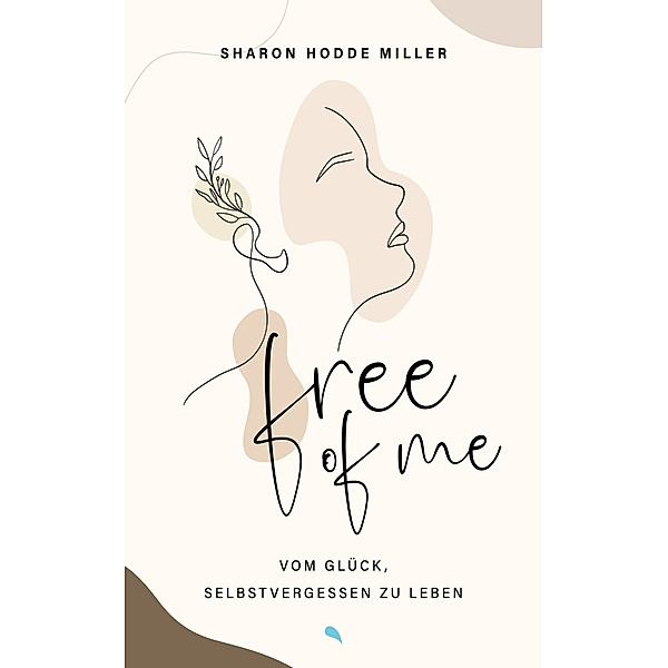 Free of Me, Sharon Hodde Miller