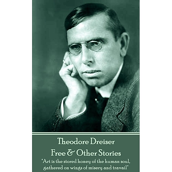 Free & Other Stories, Theodore Dreiser