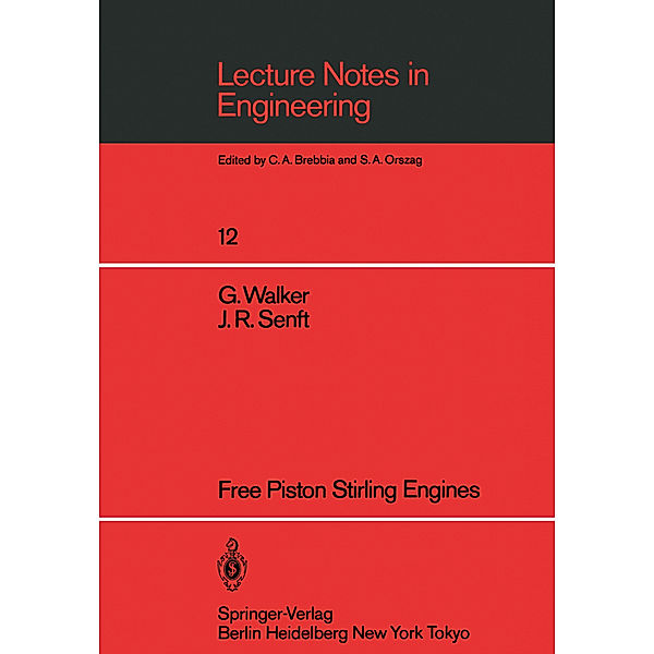 Free Piston Stirling Engines, Graham Walker, J. R. Senft