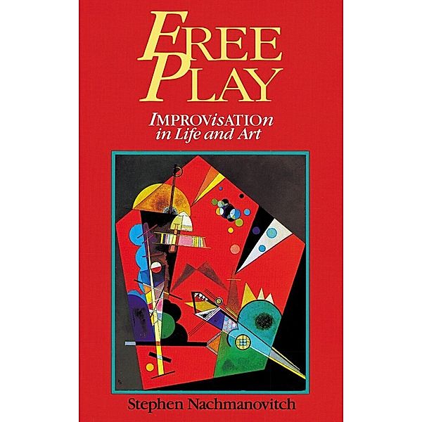 Free Play, Stephen Nachmanovitch